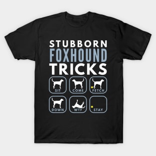 Stubborn American Foxhound Tricks - Dog Training T-Shirt